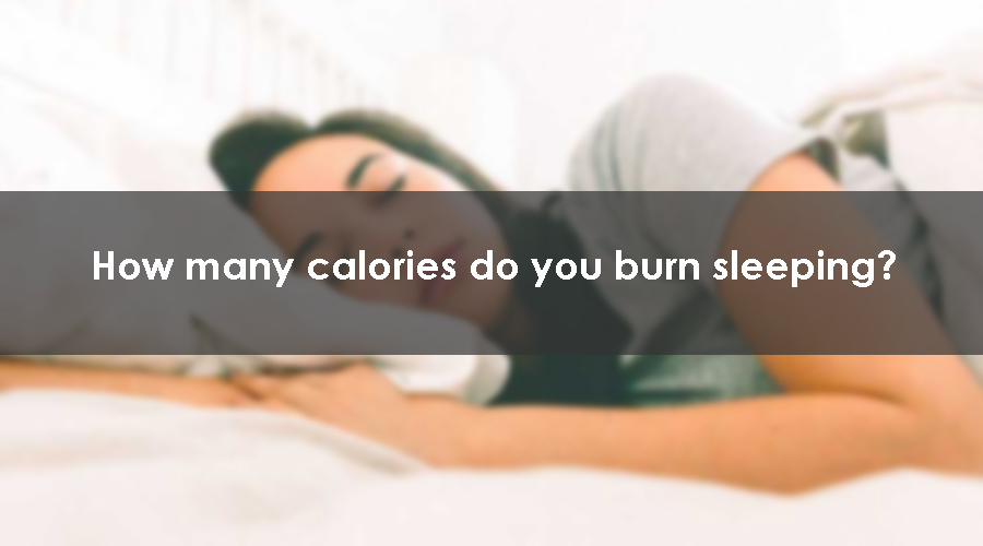 How many calories do you burn sleeping?